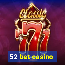 52 bet casino